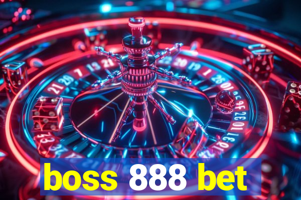 boss 888 bet